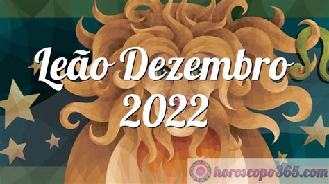 horoscopo leao dezembro 2022